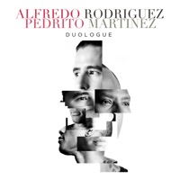 Duologue - Alfredo Rodríguez & Pedrito Martinez