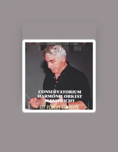 Ouça Conservatorium Harmonieorkest Maastricht, assista a videoclipes, leia a biografia, veja as datas das turnês e mais!