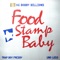Food Stamp Baby (feat. Trapboy Freddy & Uno Loso) - OG Bobby Billions lyrics