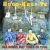 Sixty Horses In My Herd - Huun-Huur-Tu