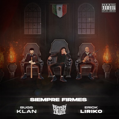 Siempre Firmes (feat. Erick Liriko & Bugs Klan) - Single
