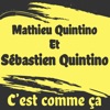 Sébastien Quintino & Mathieu Quintino