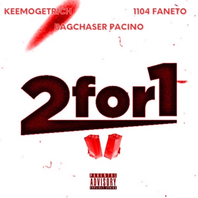 2 for 1 (feat. 1104 Faneto & Bagchaser Pacino) - Single