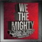 We the Mighty (feat. Jahred & (Hed) P.E.) - Aj Jordan lyrics