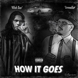 How It Goes (feat. Sirrealist) Killah Toni