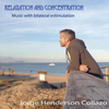 Bilateral Stimulation - Relax and Concentrate - Jorge Henderson Collazo