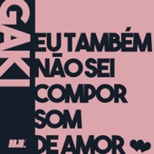 Eu Também Não Sei Compor Som de Amor artwork