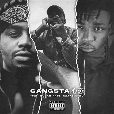GANGSTA心态 (feat. No1ah Papi & Raxx$ Afro) - Single
