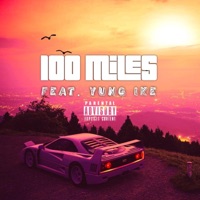100 Miles (feat. Yung Ike) - Single - Yung Bry