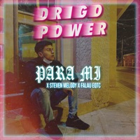 Para Mi (feat. Steven Melody & Falau EQTC) - Single - Drigo Power
