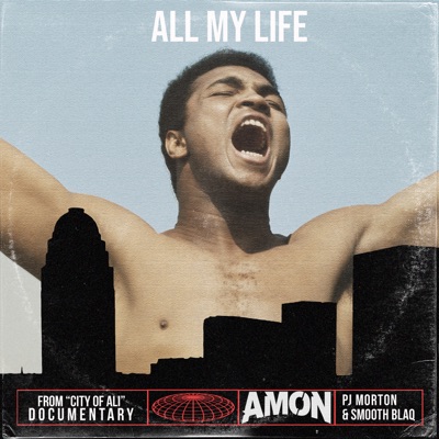 All My Life (From "City Of Ali") - Single