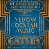 The Great Gatsby: The Jazz Recordings (A Selection of Yellow Cocktail Music from Baz Luhrmann's Film the Great Gatsby) - The Bryan Ferry Orchestra