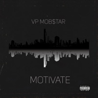Motivate (feat. Anno Domini Beats) - Single - VP Mob$tar