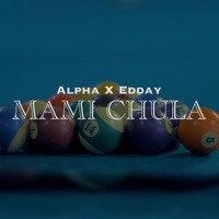 Mami Chula (feat. Edday) - Single - Alpha