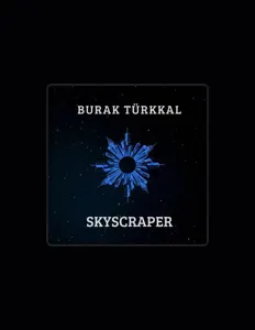 聆聽 Burak Türkkal、觀看音樂影片、閱讀小傳、查看巡演日期等！