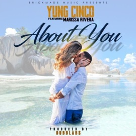 About You (feat. Marissa Rivera) Yung Cinco
