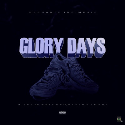 Glory days (feat. Told Dem, Smoke & Taffy) - Single