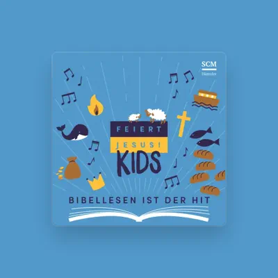 Listen to Feiert Jesus! Kids, watch music videos, read bio, see tour dates & more!