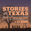 Stories from Texas: Some of Them Are True (Original Recording) - W.F. Strong