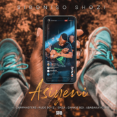 Asiyeni (feat. Campmasters, Rude Boyz, Emza, Dankie Boi & Ubabakavosho) - Siboniso Shozi