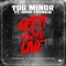 Get It How You Live (feat. Dolo Youngin) - T.O.G. Minor lyrics