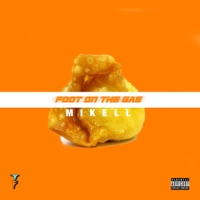 Foot on the Gas - Single - MIkell