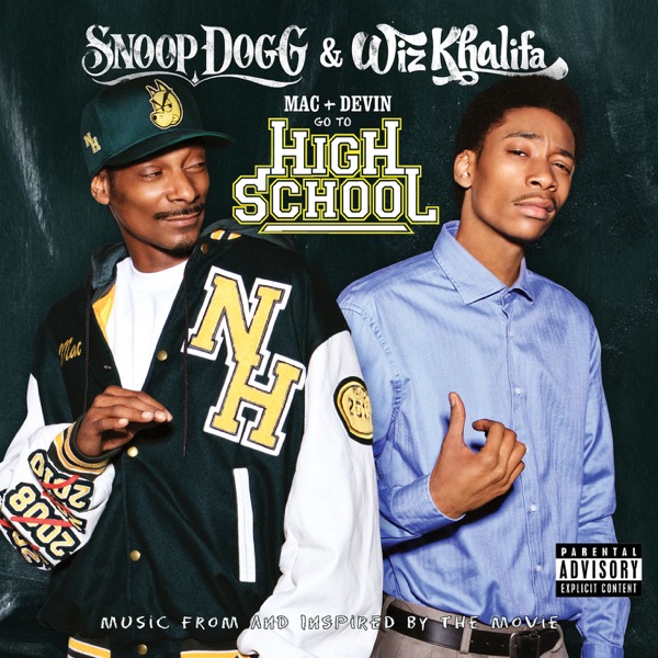 Mac and Devin Go to High School (Music from and Inspired By the Movie) [Deluxe Version] - Snoop Dogg & Wiz Khalifa