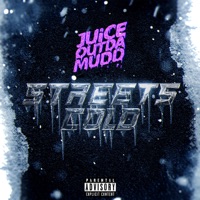 Streets Cold - Single - Juiceoutdamudd
