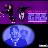 Gas - Single - Luh Cheetoh & Loui