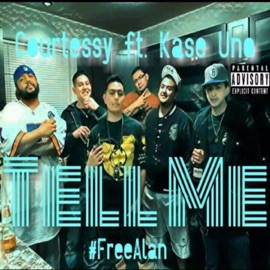 Tell Me (feat. Kase Uno) Courtessy