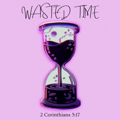 Wasted Time - Single