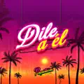 DILE A EL