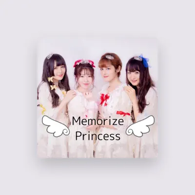 Listen to Memorize Princess, watch music videos, read bio, see tour dates & more!