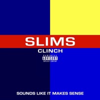 Slims - Clinch