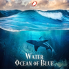 Epic Nature Series: Water (Ocean of Blue) - Atom Music Audio