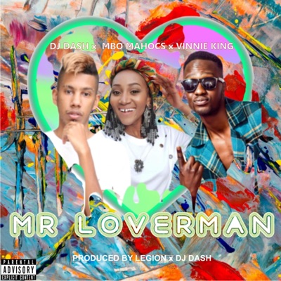 Mr Loverman (feat. Vinnie King & Mbo Mahocs) - Single