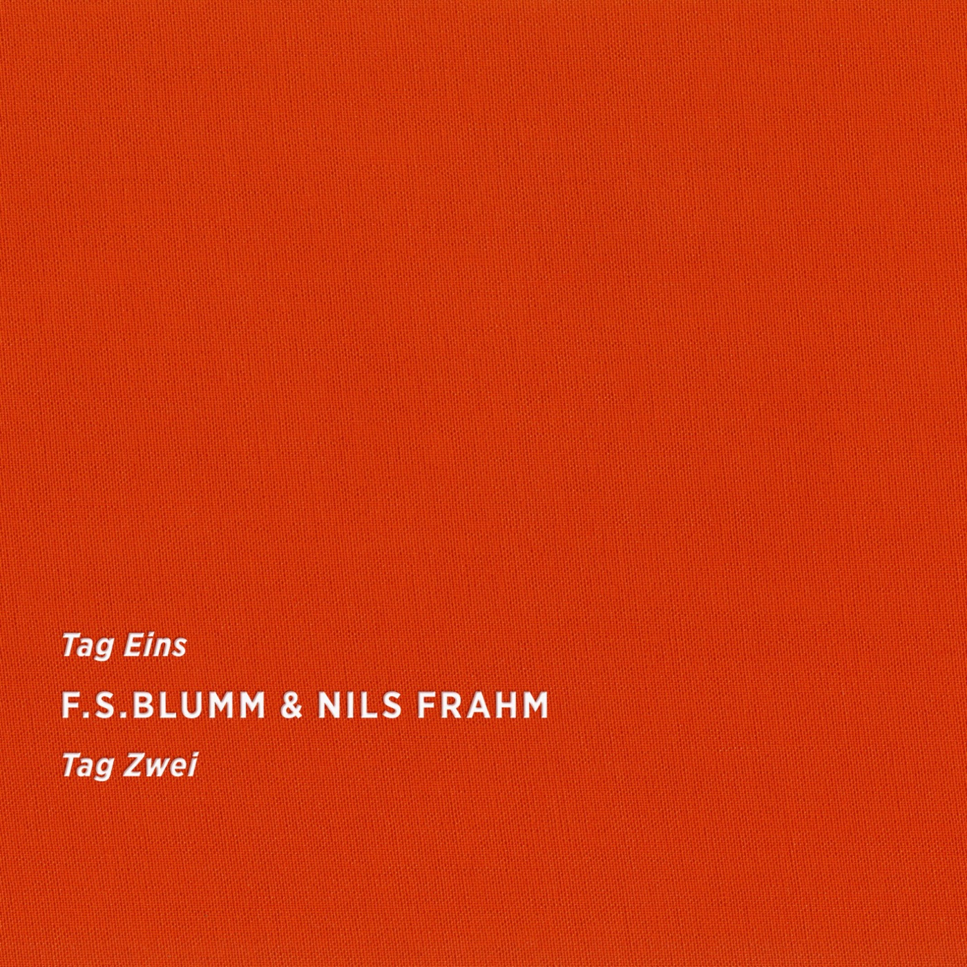 Tag Eins Tag Zwei by F.S.Blumm