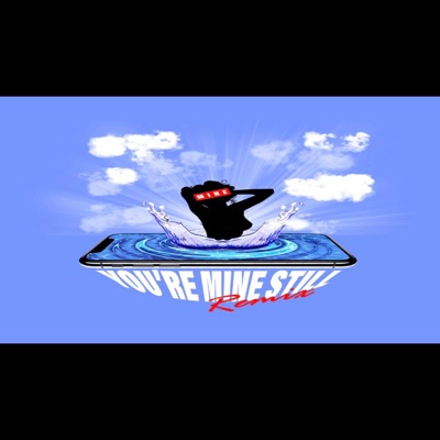 You're Mine Still (Remix) [Remix] - Single