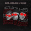 Pirocada De Bandido (feat. Dj R7 & DJ NpcSize) - Single
