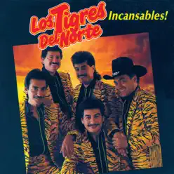 Incansables - Los Tigres del Norte