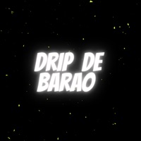 Drip de um Barao - Single - Eusoares085 & ProdJhonnyLowd