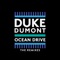 Ocean Drive - Duke Dumont lyrics