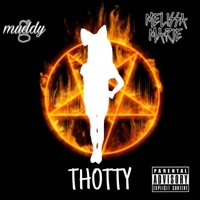 Thotty (feat. Melissa Marie) - Single - Muddy G