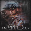 Nada É Impossível - Single