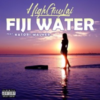 Fiji Water (feat. Katori Walker) - Single - HIGHGUYLAI