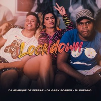 Lockdown - Single - Dj Henrique de ferraz, DJ Gaby Soares & DJ Pufinho