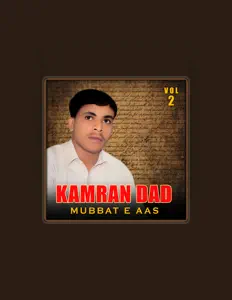 收听 Kamran Dad、观看音乐视频、阅读小传、查看巡演日期等 ！