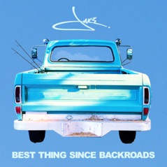 Best Thing Since Backroads - Single