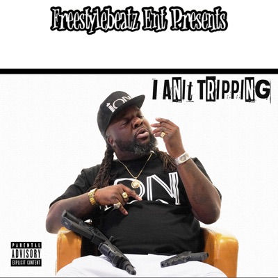 I Aint Tripping - Single