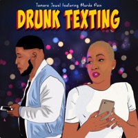 Drunk Texting (feat. Murda Pain) [Radio Edit] - Single - Tamara Jewel